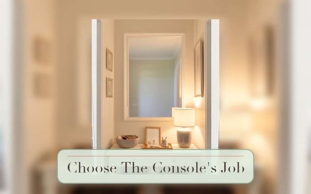 Step 1: Choose The Console's Job console table styling image